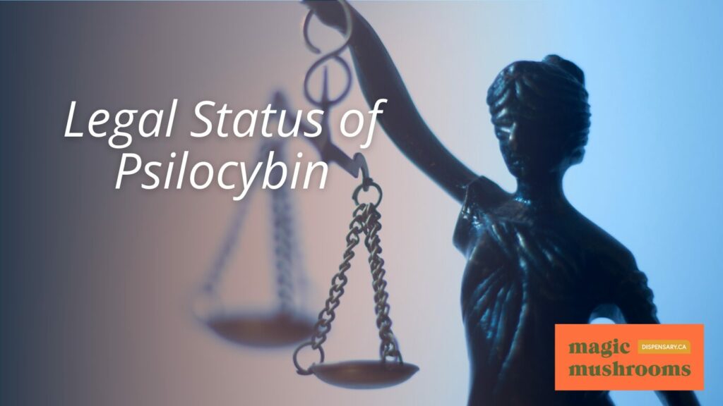 Legal Status of Psilocybin