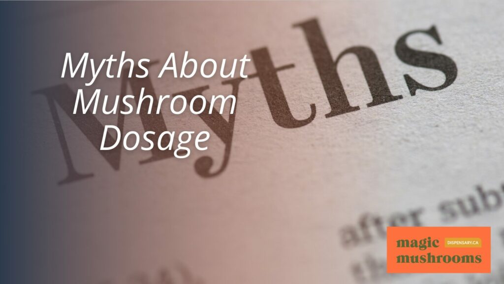 Myths About Mushroom Dosage